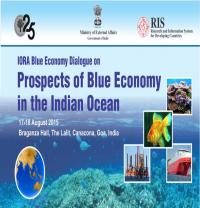 IORA Blue Economy Dialogue on “Prospects of Blue Economy in the Indian Ocean” IORA Blue Economy Dialogue on “Prospects of Blue Economy in the Indian Ocean”