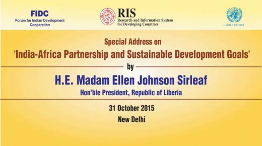 Special Address on 'India-Africa Partnership and Sustainable Development Goals' by H.E. Madam Ellen Johnson Sirleaf, Hon’ble President, Republic of Liberia