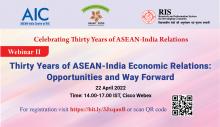 Webinar II Thirty Years of ASEAN-India Economic Relations: Opportunities and Way Forward